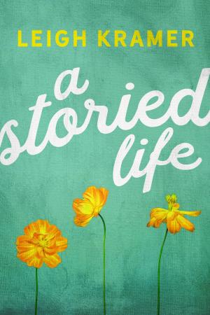 Cover of the book A Storied Life by Lady Alexa