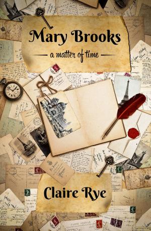 Cover of the book Mary Brooks a Matter of Time by Marie-Helene Bertino
