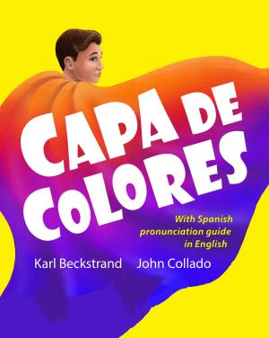 Cover of Capa de colores: Spanish with English Pronunciation Guide