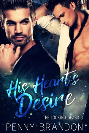 Cover of the book His Heart's Desire (The Looking Glass 3) by F. T.  Barbini