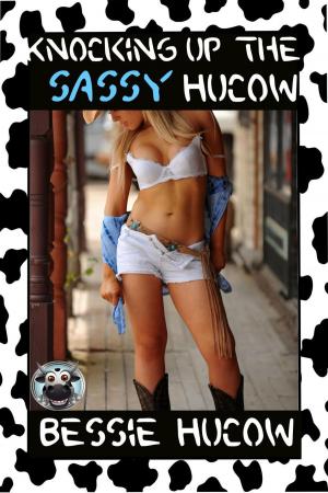 bigCover of the book Knocking up the Sassy Hucow (Hucow Lactation BDSM Age Gap Milking Breast Feeding Adult Nursing Age Difference XXX Erotica) by 