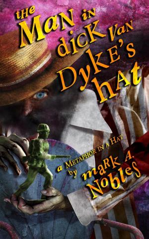 Book cover of The Man in Dick Van Dyke's Hat