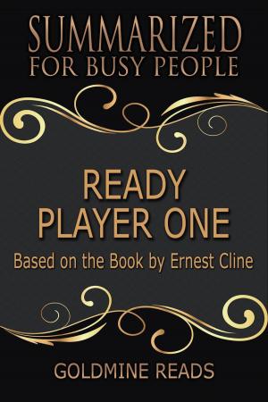 Book cover of Ready Player One - Summarized for Busy People: Based on the Book by Ernest Cline