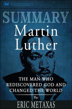 Cover of Summary of Martin Luther: The Man Who Rediscovered God and Changed the World by Eric Metaxas