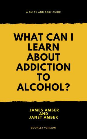 Cover of the book What Can I Learn About Alcohol? by W.T. Hyde