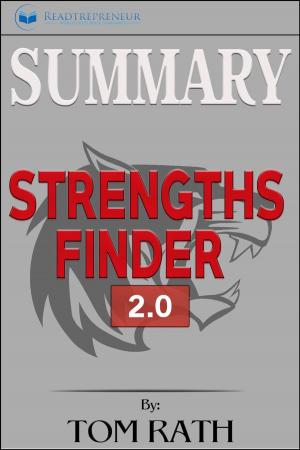 Cover of the book Summary of StrengthsFinder 2.0 by Tom Rath by Readtrepreneur Publishing