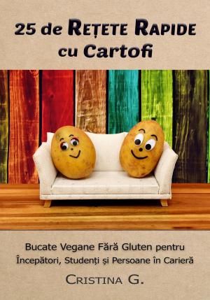 Cover of 25 de Retete Rapide cu Cartofi: Carte de Bucate Vegane Fara Gluten