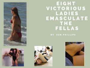 Cover of the book Eight Victorious Ladies Emasculate the Fellas by Darin Letzring