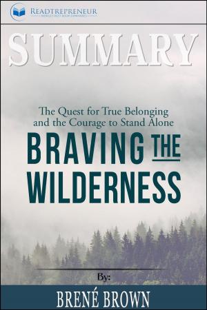 Cover of Summary of Braving the Wilderness: The Quest for True Belonging and the Courage to Stand Alone by Brene Brown