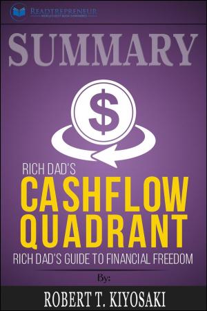 Cover of Summary of Rich Dad’s Cashflow Quadrant: Guide to Financial Freedom by Robert T. Kiyosaki