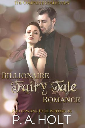 bigCover of the book Billionaire Fairy Tale Romance: Complete Collection by 