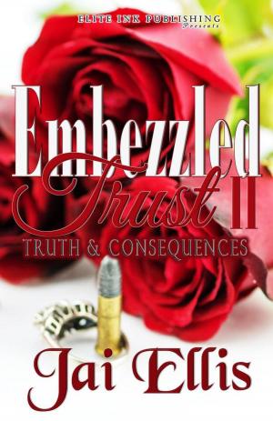 bigCover of the book Embezzled Trust II: Truth & Consequences by 