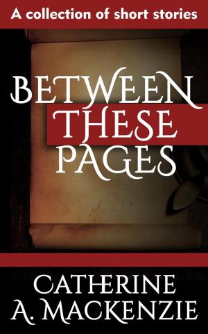 Cover of the book Between These Pages by Nathanial Covell
