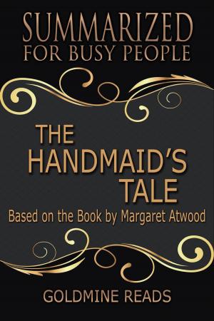 Book cover of The Handmaid’s Tale - Summarized for Busy People: Based on the Book by Margaret Atwood