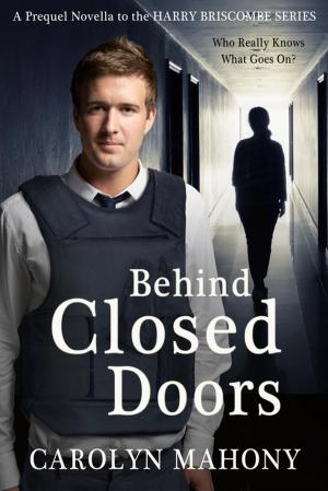 Cover of the book Behind Closed Doors by Timm Muth