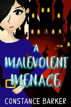 Cover of the book A Malevolent Menace by Constance Barker