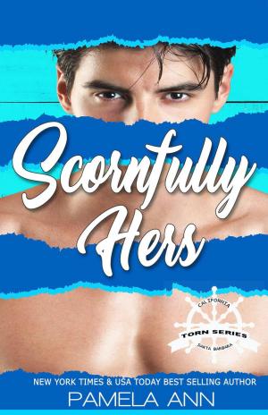 Cover of the book Scornfully Hers [Torn Series by Kelly Siskind