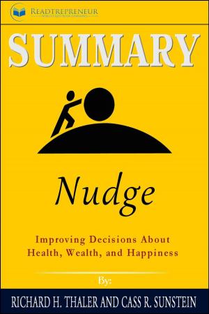 Cover of Summary of Nudge: Improving Decisions About Health, Wealth, and Happiness by Mark Egan