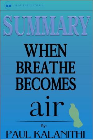 Cover of Summary of When Breath Becomes Air: by Paul Kalanithi