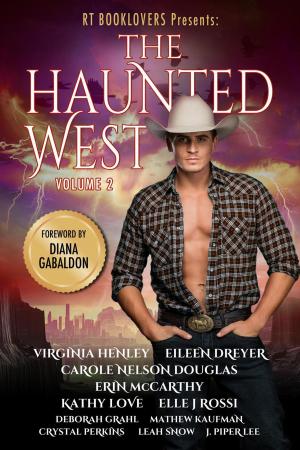 Cover of the book RT Booklovers Presents: The Haunted West by Lance Taubold