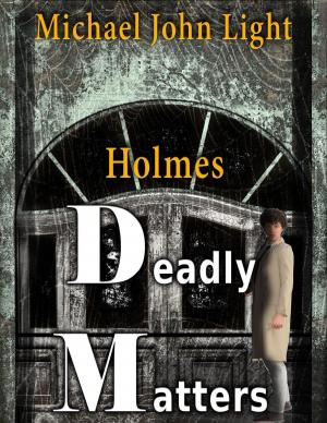 Cover of the book Holmes: Deadly Matters by Joseph S. Pulver Sr.