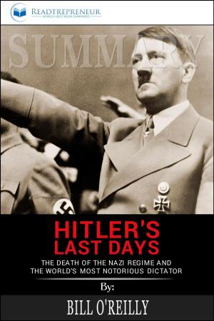 Cover of Summary of Hitler's Last Days: The Death of the Nazi Regime and the World’s Most Notorious Dictator by Bill O'Reilly