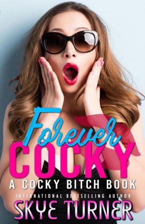 Cover of the book Forever Cocky by Skye Turner