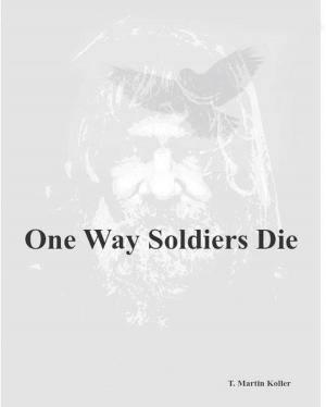 Book cover of One Way Soldiers Die