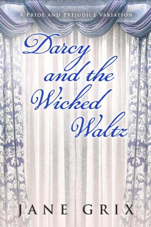 Book cover of Darcy and the Wicked Waltz: A Pride and Prejudice Variation