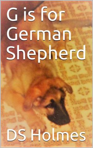 Book cover of G is for German Shepherd