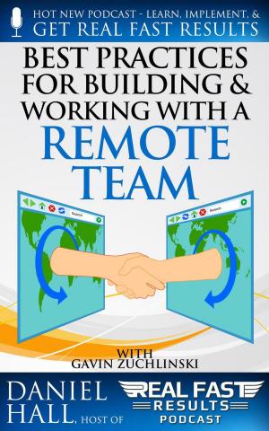 Cover of the book Best Practices for Building and Working with a Remote Team by Daniel Hall, Tony Laidig