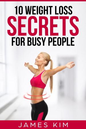 Cover of the book 10 Weight Loss Secrets for Busy People by Dr. Jacob T. Morgan