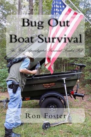 bigCover of the book Bug Out Boat Survival: The Post Apocalyptic Survival Trailer Pod by 