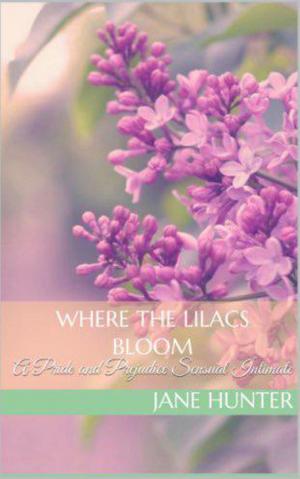 Cover of Where the Lilacs Bloom: A Pride and Prejudice Sensual Intimate