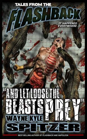 bigCover of the book Tales from the Flashback: "And Let Loose the Beasts of Prey" by 