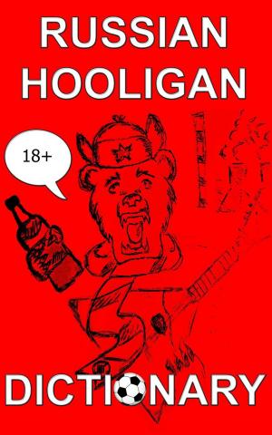 Cover of the book Russian Hooligan Dictionary by Black Beard