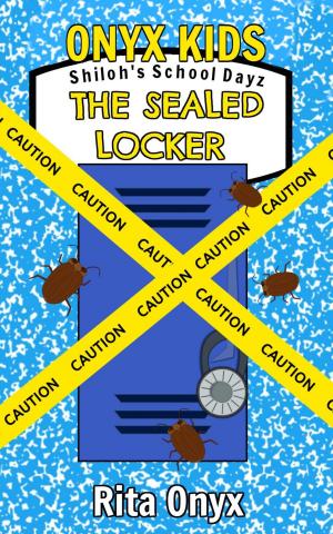 Cover of Onyx Kids Shiloh's School Dayz #1 The Sealed Locker