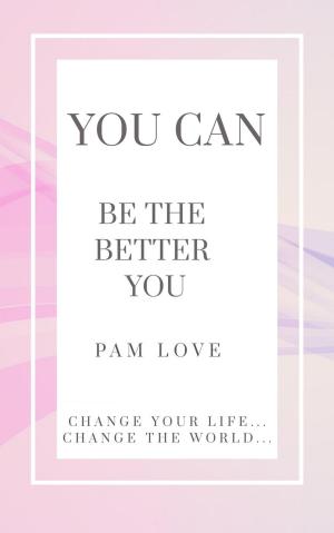 Cover of the book You Can Be the Better You! by Mark Nesbitt