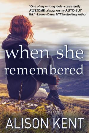 Cover of the book When She Remembered by Alison Kent