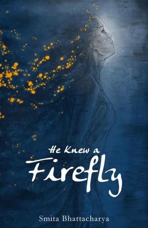 Cover of the book He Knew a Firefly by Stephanie Jean