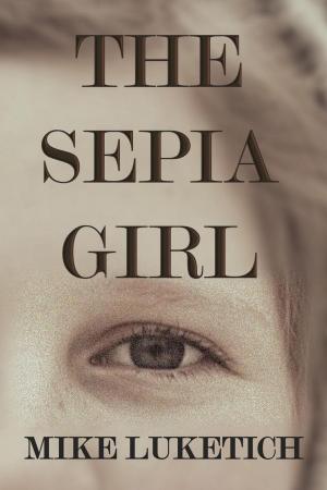Cover of the book The Sepia Girl by Dada Mukerjee