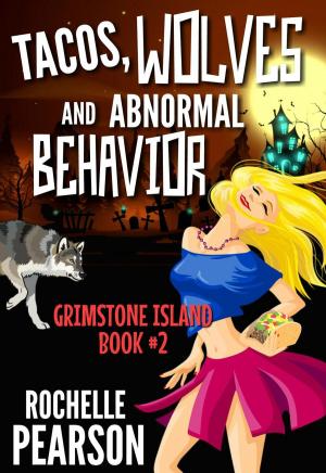 Cover of Tacos, Wolves and Abnormal Behavior
