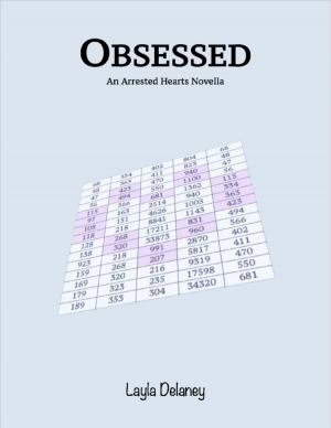 Cover of the book Obsessed - An Arrested Hearts Novella by Leland Allen