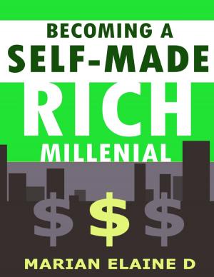 Cover of the book Becoming a Self-made Rich Millennial by Lina Tomlin