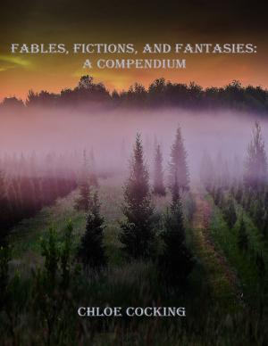 Cover of the book Fables, Fictions, and Fantasies: A Compendium by Milo Moonlight