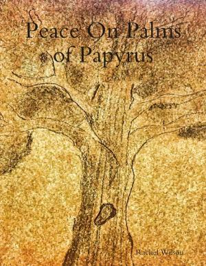 Cover of the book Peace On Palms of Papyrus by David Haynes