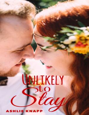 Cover of the book Unlikely to Stay by Rachel Bryant, Malibu Publishing