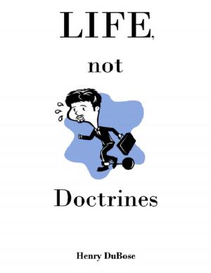 Cover of the book Life, Not Doctrines by Michael Fitzalan