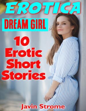 Book cover of Erotica: Dream Girl: 10 Erotic Short Stories