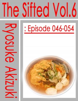 bigCover of the book The Sifted Vol.6: Episode 046-054 by 